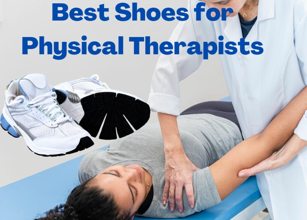 Best Shoes for Physical Therapist