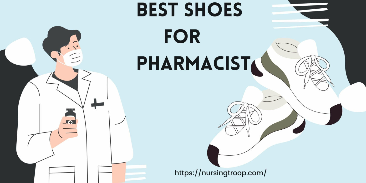 Best Shoes for Pharmacists 2024 & Supportive]