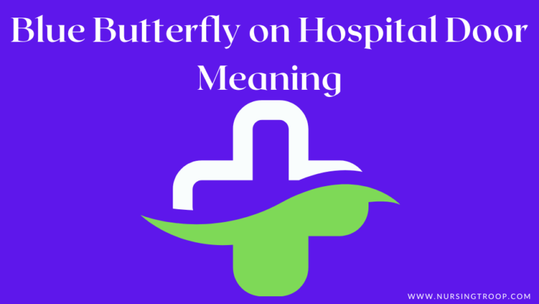 Blue Butterfly on Hospital Door Meaning?