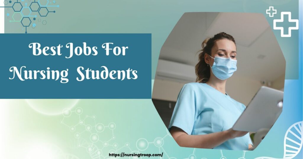 best-jobs-for-nursing-students-nursingtroop