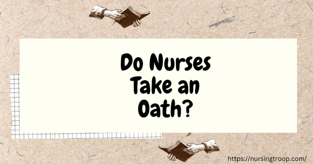 do-nurses-take-an-oath-nursingtroop