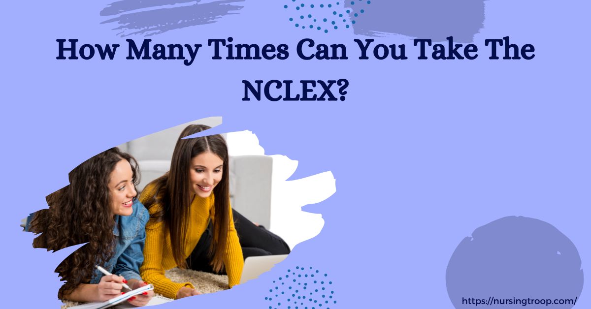 How Many Times Can You Take the NCLEX