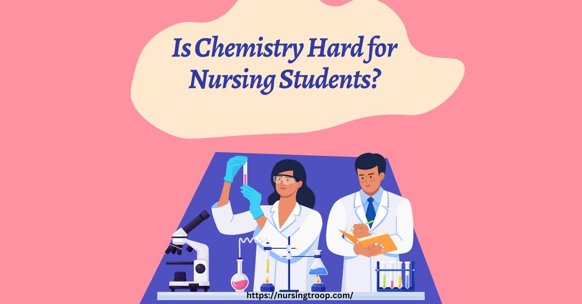 Is Chemistry Hard for Nursing Students