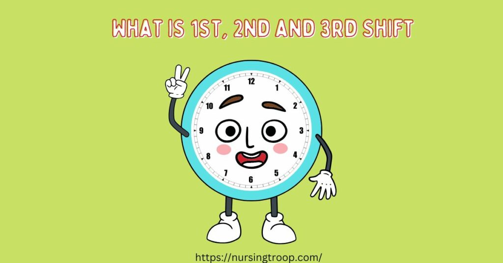 What is 1st 2nd and 3rd Shift Hours NursingTroop