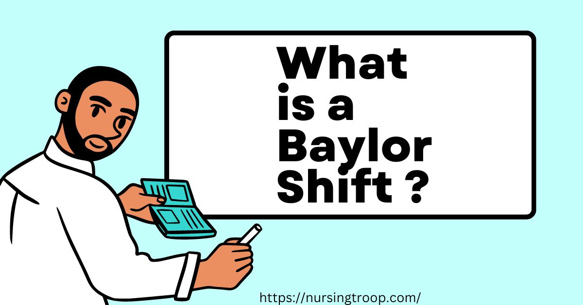 What is a Baylor Shift in Nursing