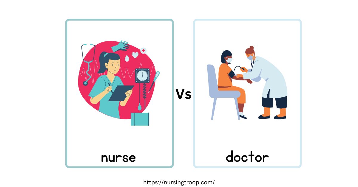 What is the Difference between a Doctor and a Nurse