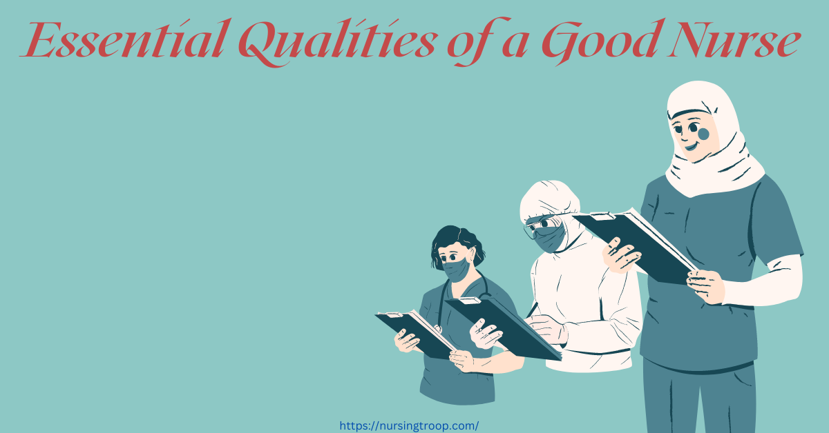essay on qualities of a good nurse
