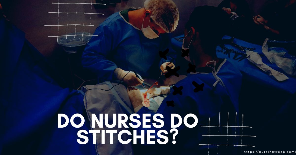 Do Nurses Do Stitches