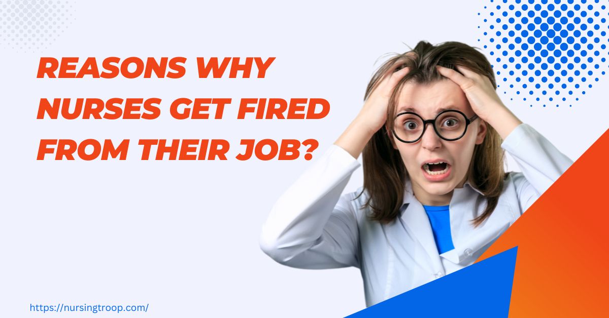 Reasons Why Nurses Get Fired From Their Job