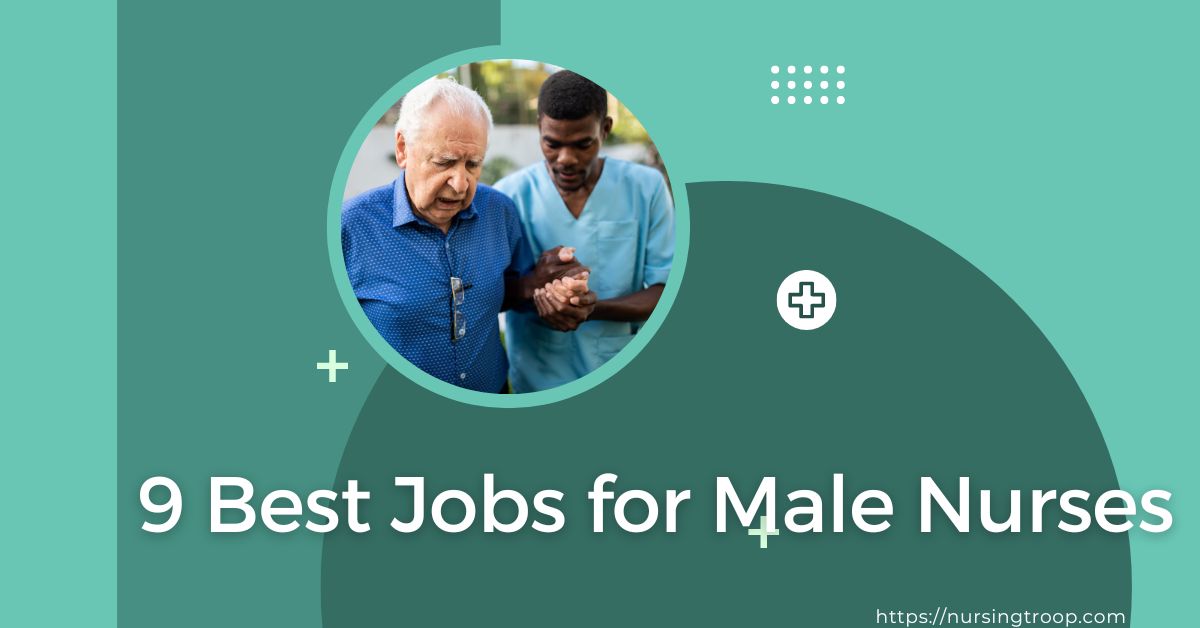 9 Best Jobs for Male Nurses