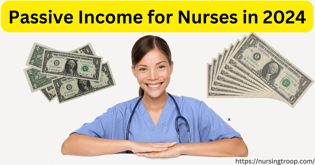 Passive Income for Nurses in 2024