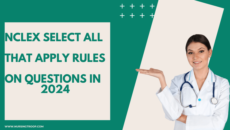 NCLEX Select All That Apply (SATA) Rules on Questions in 2024?