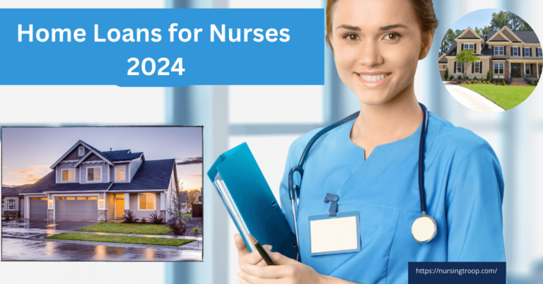 Home Loans for Nurses 2024