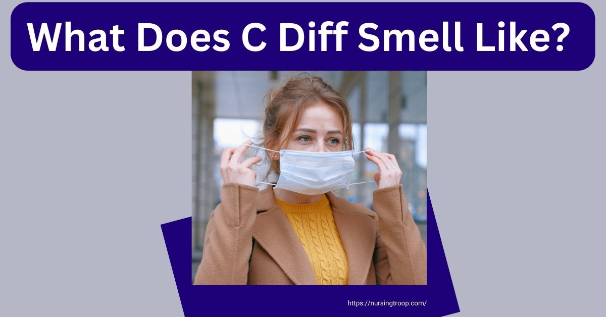 What Does C Diff Smell Like