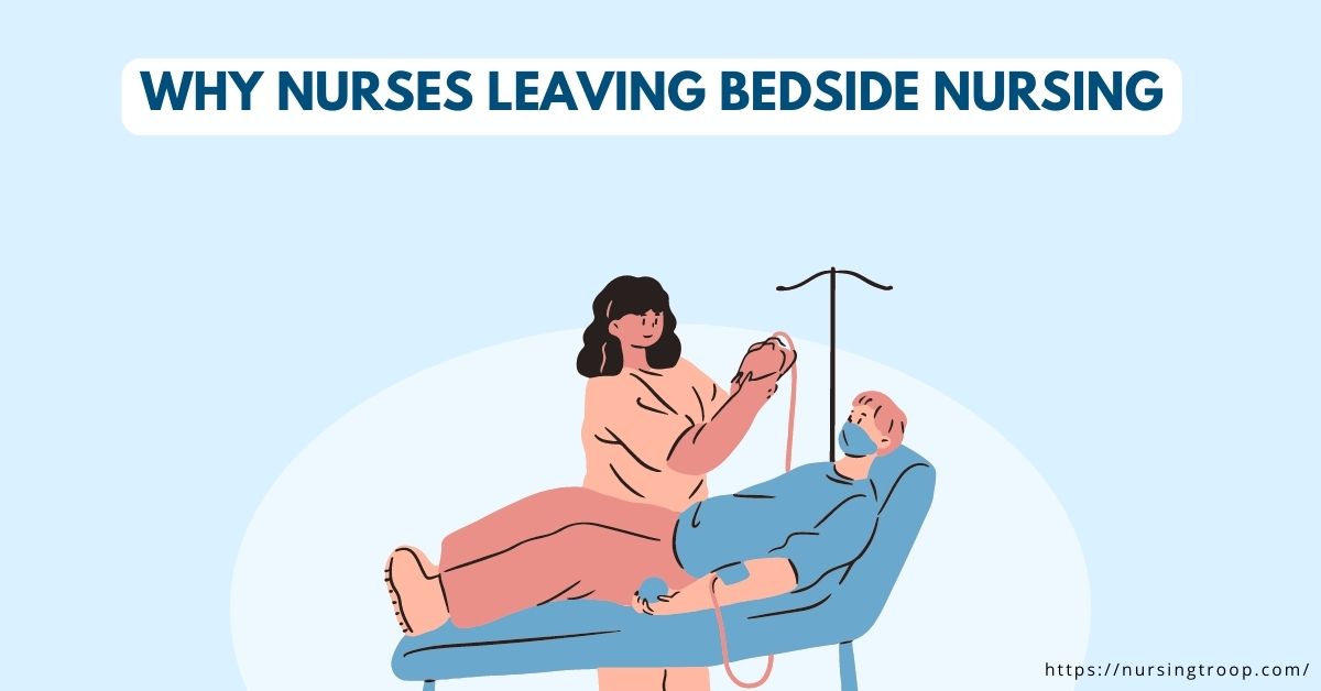 Why Nurses Leaving Bedside Nursing