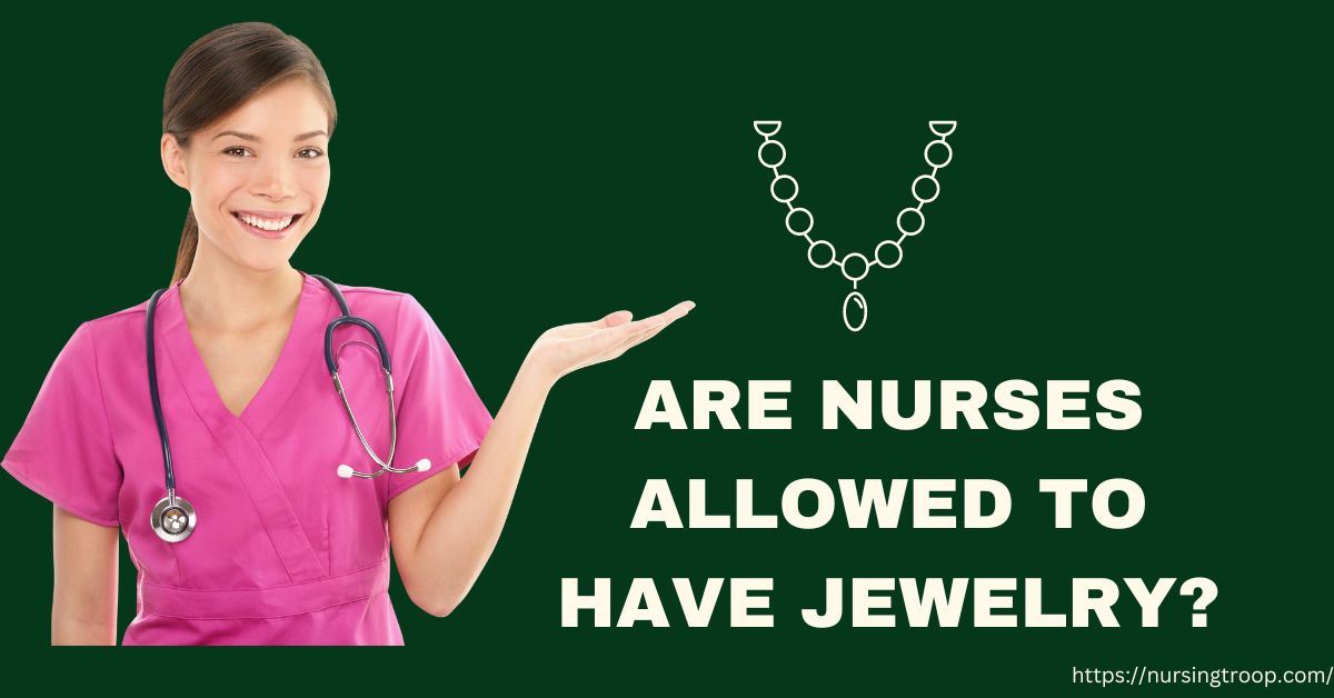 are nurses allowed to have jewelry