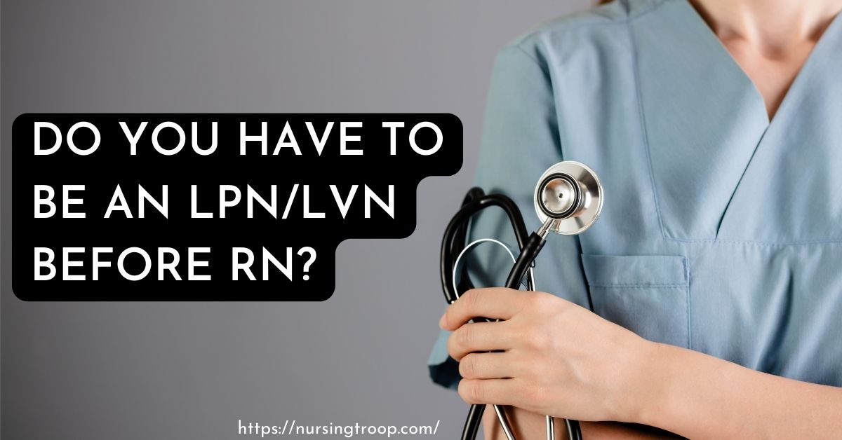 do you have to be an lpn lvn before rn