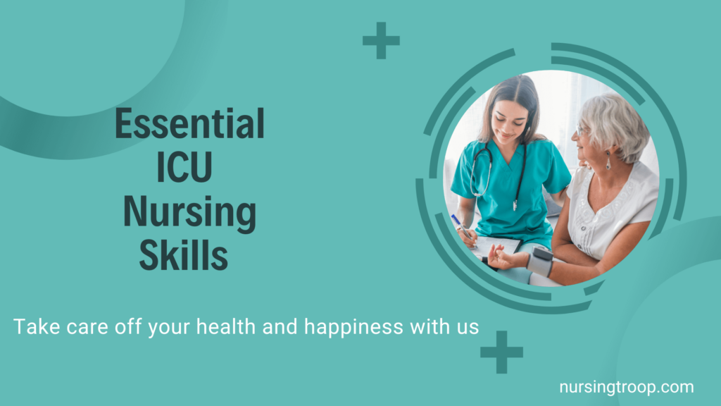 15-essential-icu-nursing-skills-that-every-nurse-must-have-nursingtroop