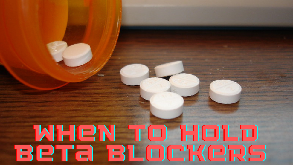 When to Hold Beta Blockers