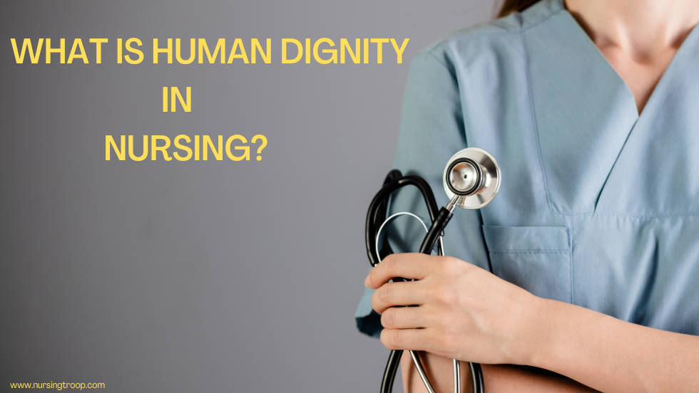 What is Human Dignity in Nursing?