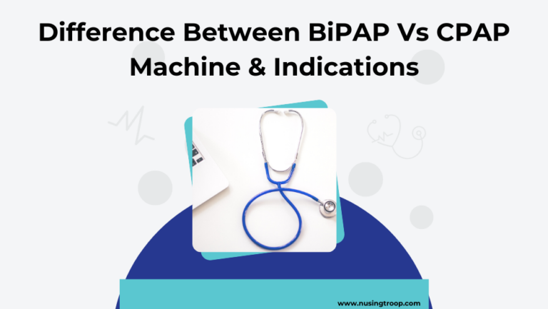 Difference between BiPAP Vs CPAP Machine & Indications