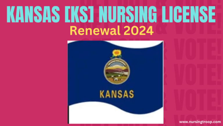 Kansas [KS] Nursing License Renewal Requirements 2024