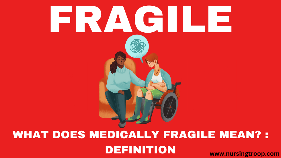 What does Medically Fragile Mean? | Challenges & Tips