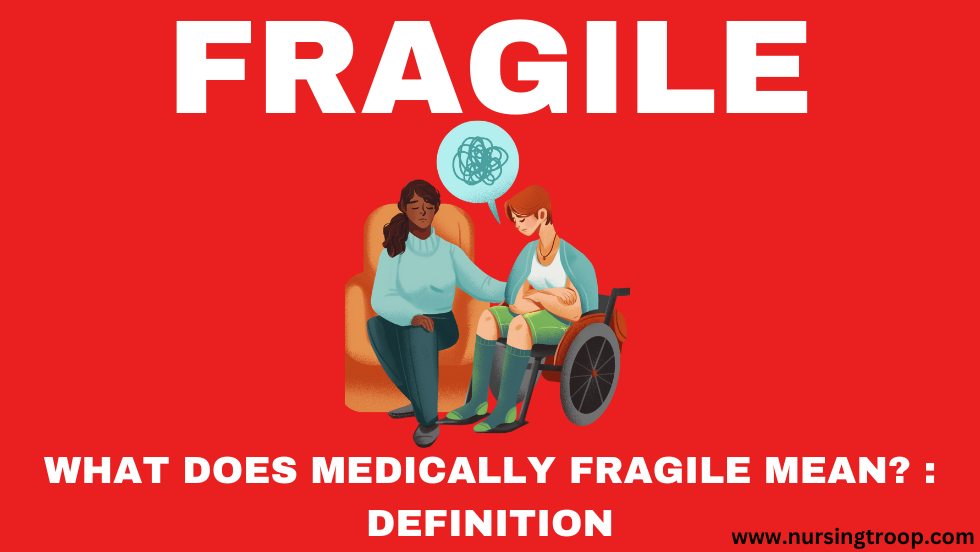 what-does-medically-fragile-mean-challenges-tips-nursingtroop